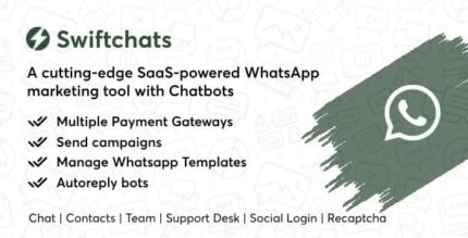 Swiftchats - SaaS enabled Whatsapp marketing tool with chat bots. With Lifetime Updates.